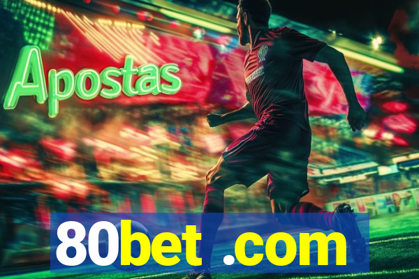 80bet .com